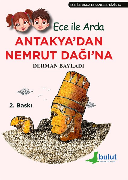 ANTAKYA’DAN NEMRUT DAĞI’NA