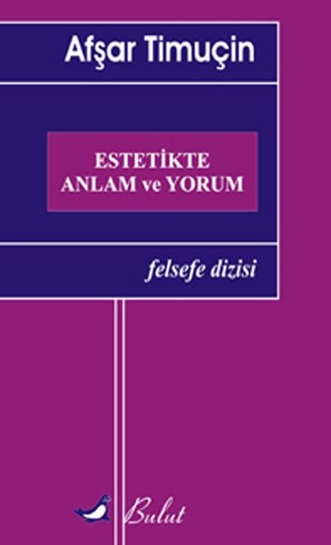 ESTETİKTE ANLAM VE YORUM