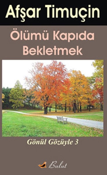 ÖLÜMÜ KAPIDA BEKLETMEK