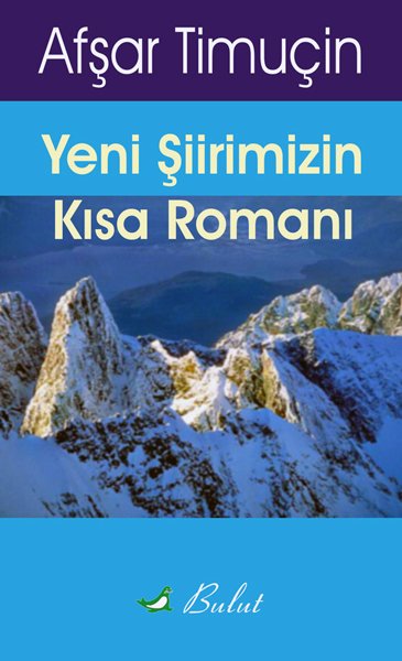 YENİ ŞİİRİMİZİN KISA ROMANI