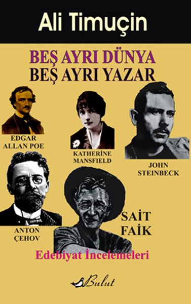 BEŞ AYRI DÜNYA BEŞ AYRI YAZAR