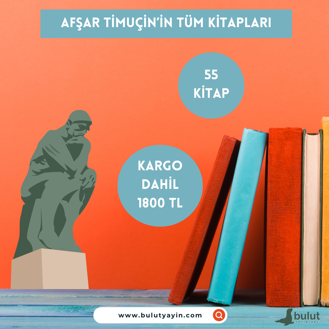 AFŞAR TİMUÇİN BÜTÜN KİTAPLARI (55 KİTAP)