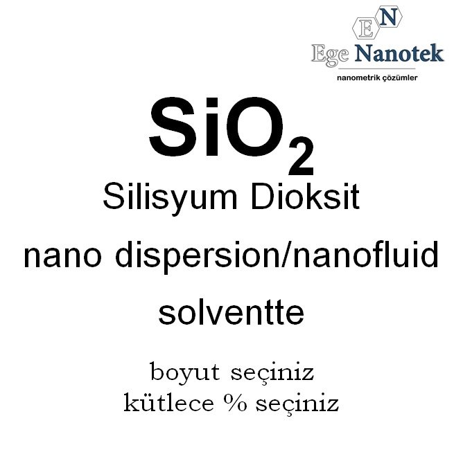Silisyum Dioksit Nano Akışkanı Nano Fluid Solventte