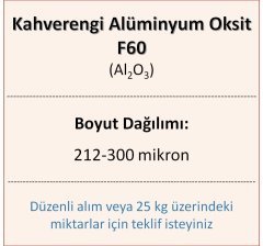 Kahverengi Alüminyum Oksit F60 - Al2O3 - 212-300mikron