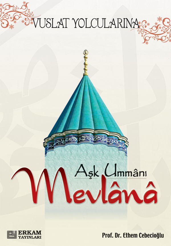 Aşk Ummanı Mevlana - Prof. Dr. Ethem Cebecioğlu