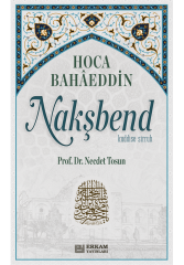 Hoca Bahaeddin Nakşbend - Prof. Dr. Necdet Tosun