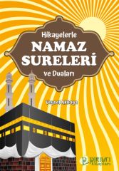 Hikayelerle Namaz Sureleri ve Duaları - Doç. Dr. Veysel Akkaya