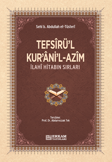 Tefsîrü’l-Kur’âni’l-Azîm - Sehl B. Abdullah et-Tüsteri