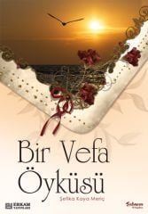 Bir Vefa Öyküsü - Şefika Kaya Meriç