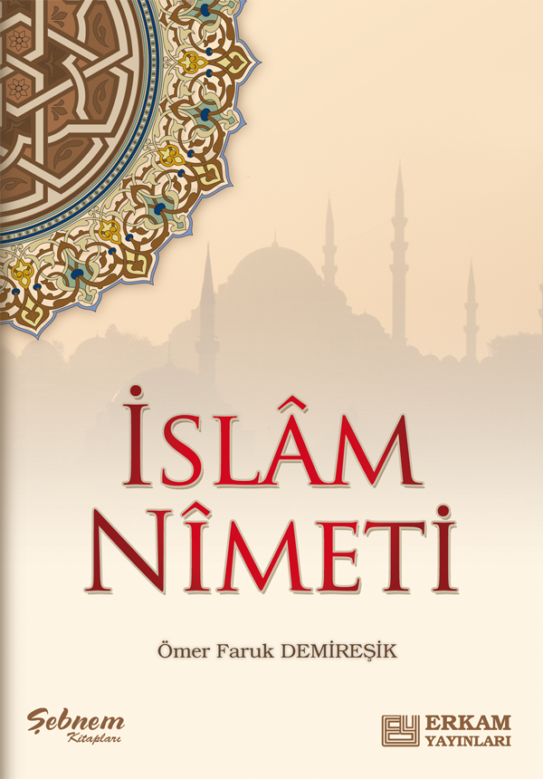 İslam Nimeti - Ömer Faruk Demireşik