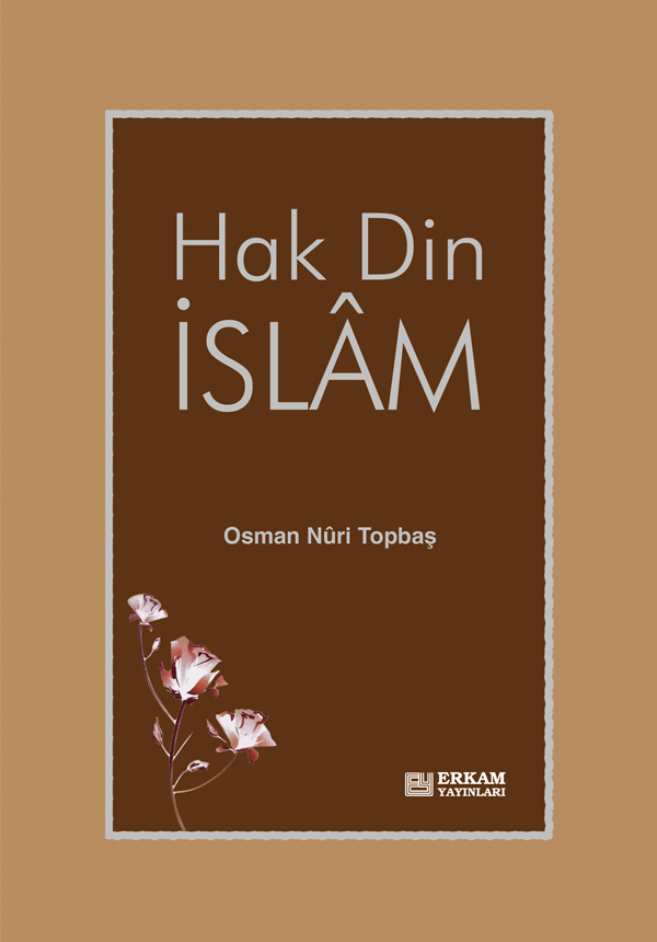 Hak Din İslam - Osman Nuri Topbaş