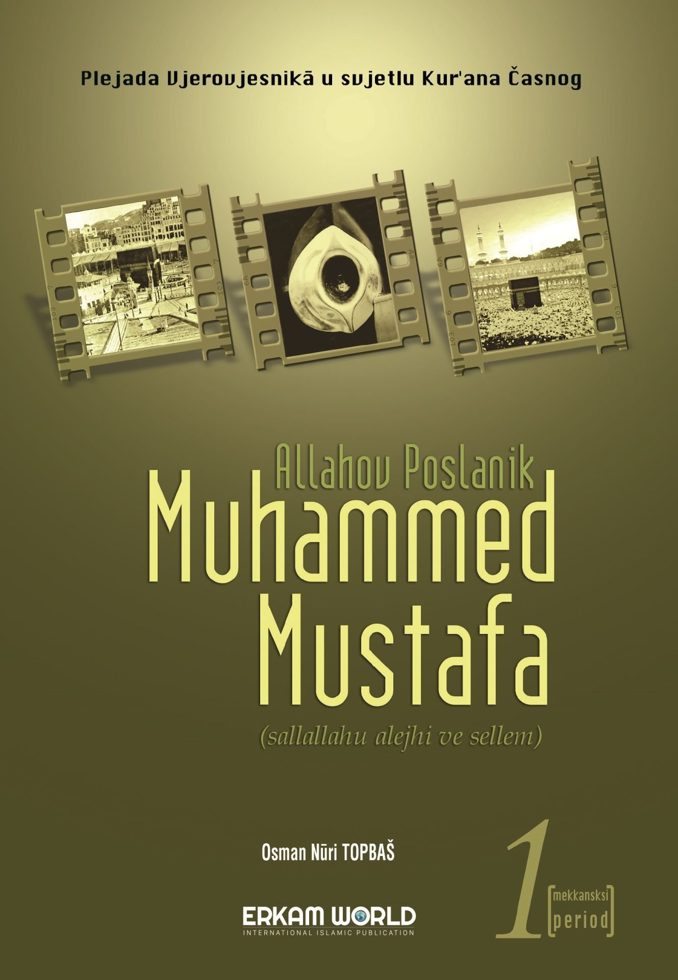 Muhammed Mustafa Sallallahu Alejhi Sellem - 1