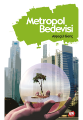 Metropol Bedevisi - Ayşegül Genç