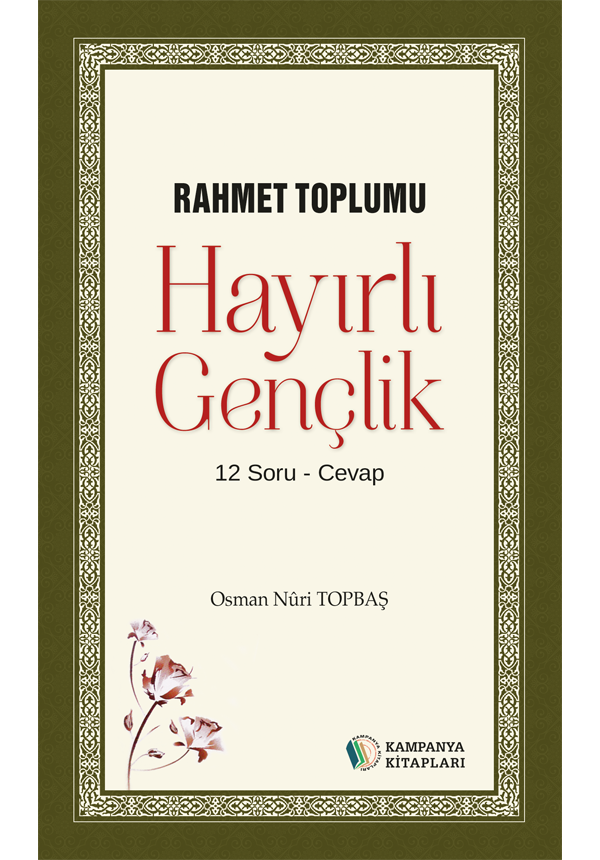 Hayırlı Gençlik - Osman Nuri Topbaş