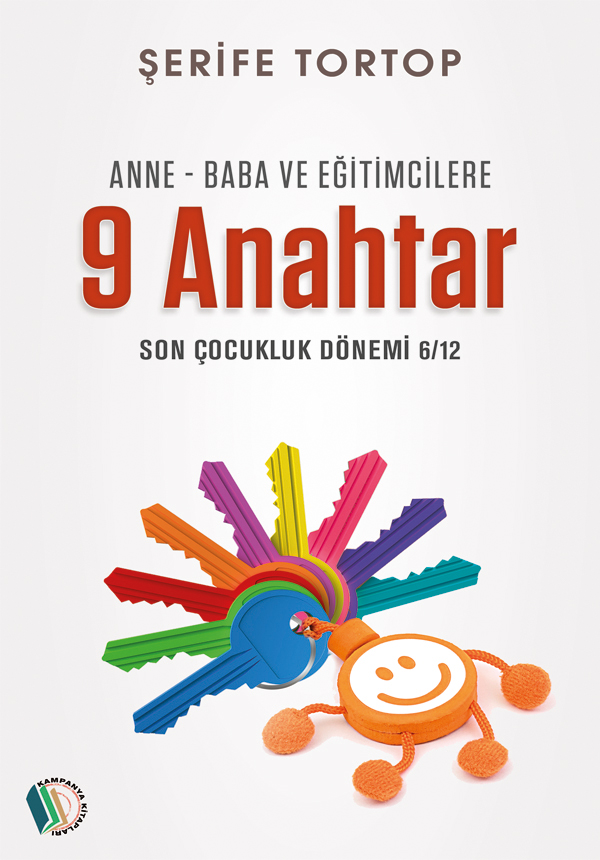 Anne - Baba ve Eğitimcilere 9 Anahtar - Şerife Tortop