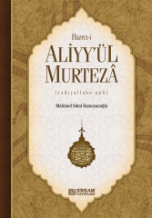 Hazreti Aliyy'ül Murteza - Mahmud Sami Ramazanoğlu