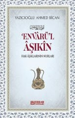 Envarü'l-Aşıkin - Yazıcıoğlu Ahmed Bîcan