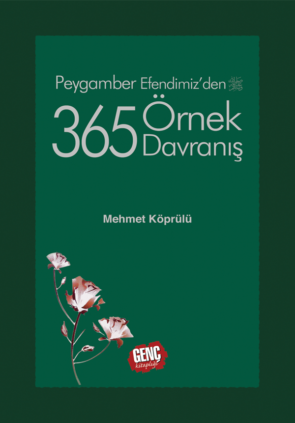 Peygamber Efendimiz'den 365 Örnek Davranış - Mehmet Köprülü