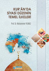 Kur’ân’da Siyasi Düzenin Temel İlkeleri - Prof. Dr. Muhammet Yılmaz