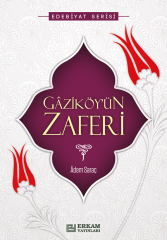 Gaziköy'ün Zaferi - Adem Saraç