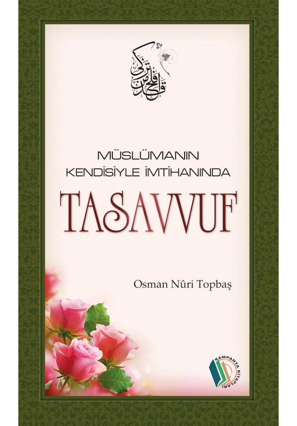Müslümanın Kendisiyle İmtihanında Tasavvuf - Osman Nuri Topbaş