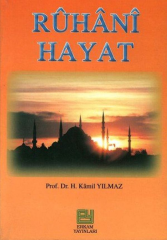 Ruhani Hayat - Prof. Dr. Hasan Kamil Yılmaz