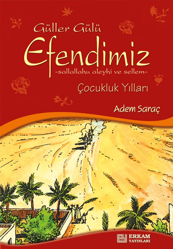 Güller Gülü Efendimiz - Adem Saraç