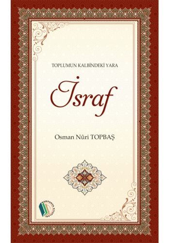 İsraf - Osman Nuri Topbaş