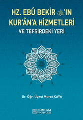 Hz. Ebu Bekir'in Kur'an'a Hizmetleri ve Tefsirdeki Yeri - Doç. Dr. Murat Kaya