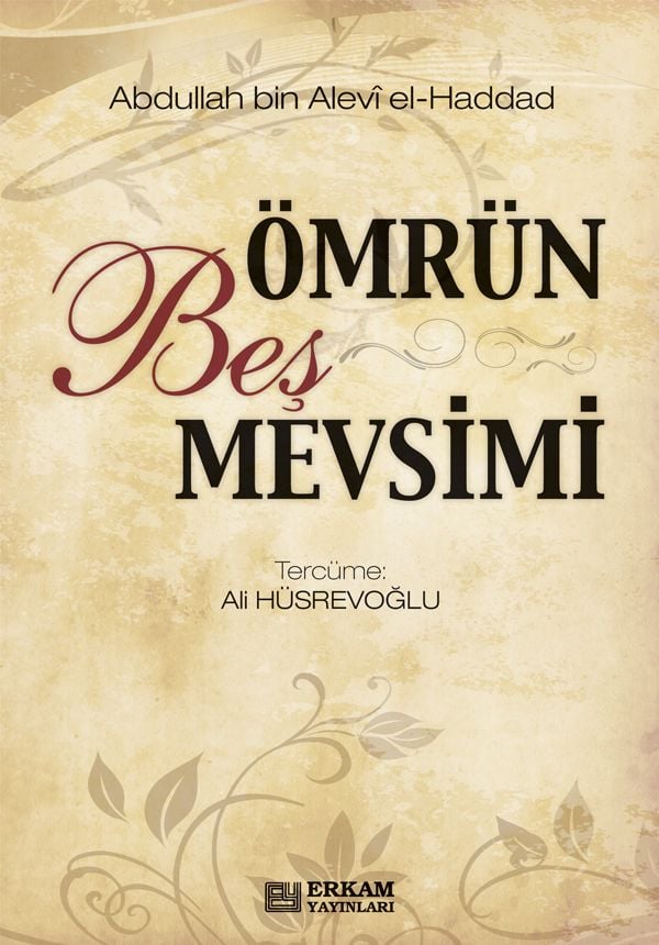 Ömrün Beş Mevsimi - Abdullah bin Alevi el-Haddad