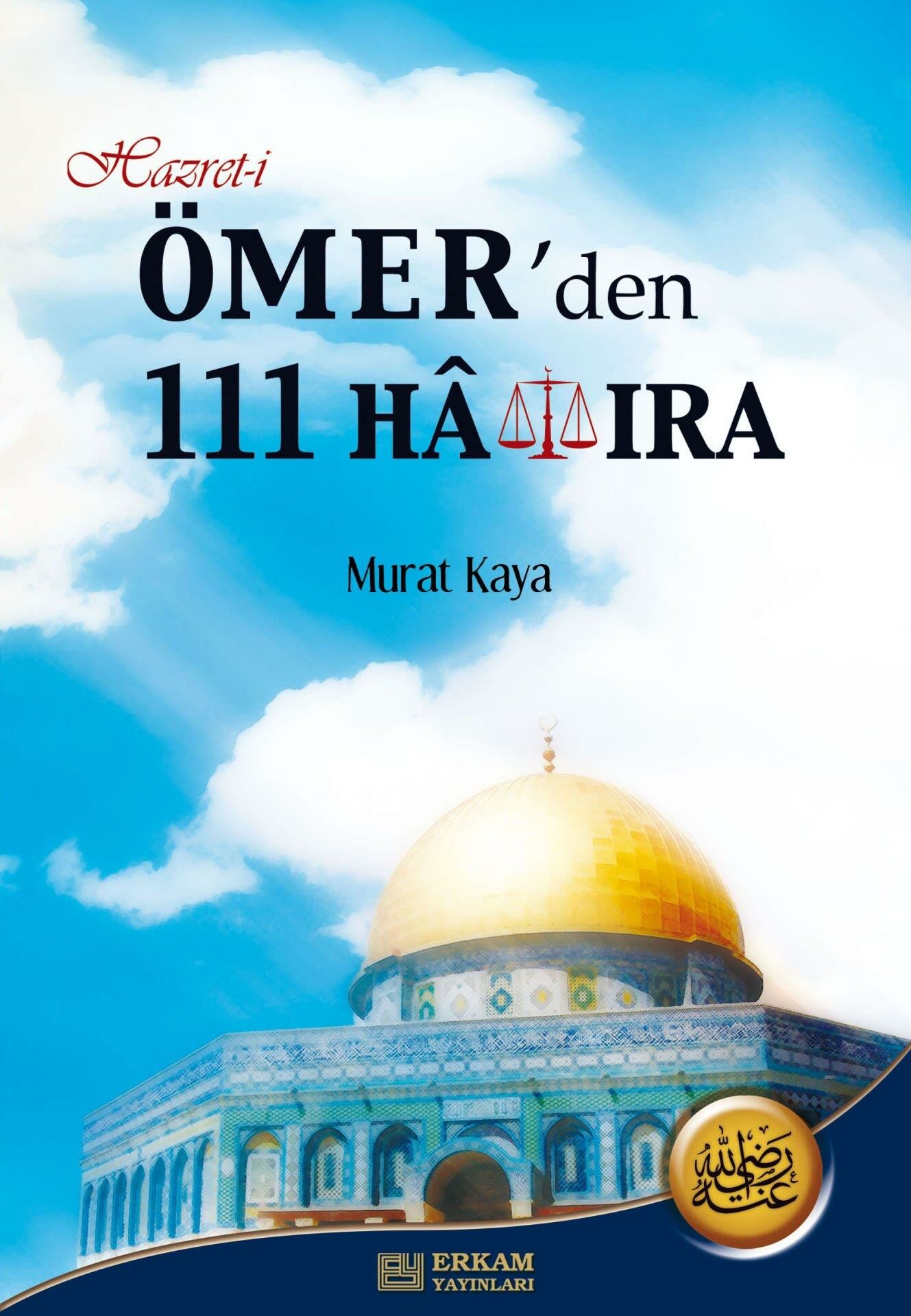 Hazreti Ömer'den 111 Hatıra - Dr. Murat Kaya
