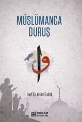 Müslümanca Duruş - Prof. Dr. Kerim Buladı
