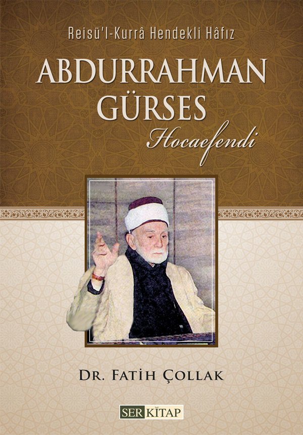 Abdurrahman Gürses Hocaefendi - Dr. Fatih Çollak