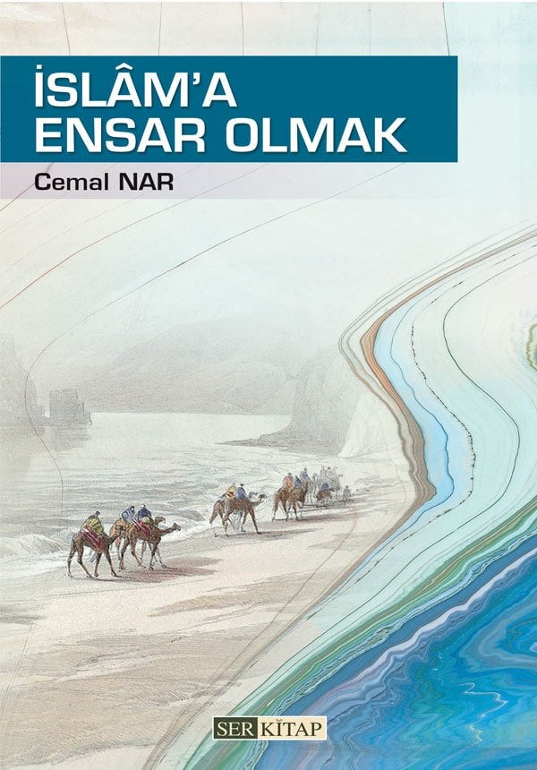 İslam'a Ensar Olmak - Cemal Nar