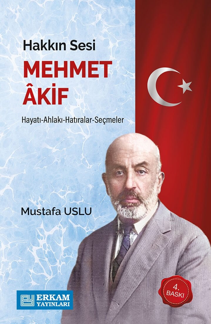 Hakkın Sesi Mehmet Akif - Mustafa Uslu