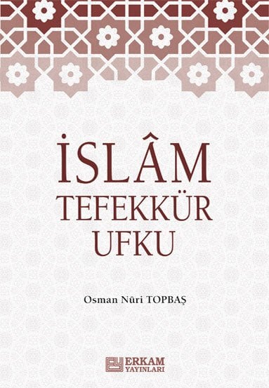 İslam Tefekkür Ufku - Osman Nuri Topbaş