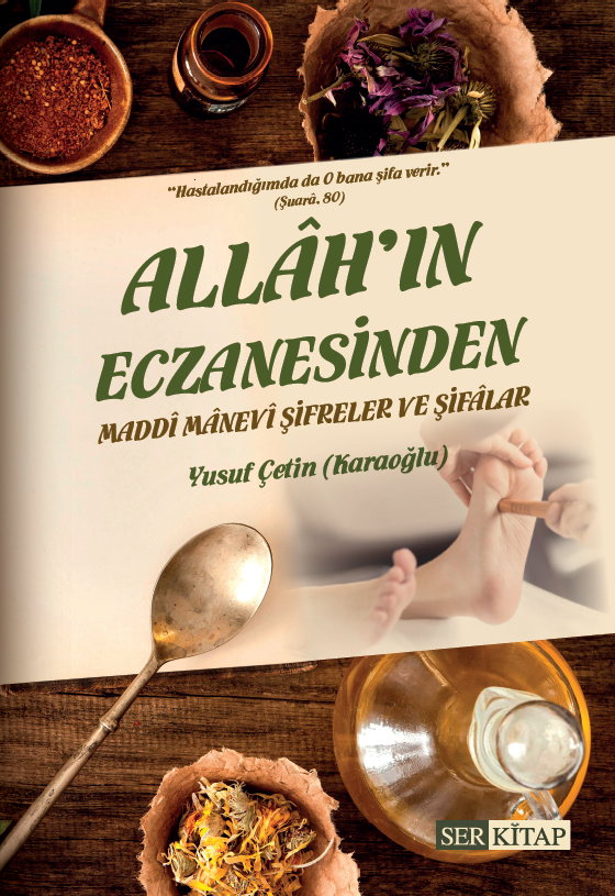 Allah'ın Eczanesinden Maddi Manevi Şifreler ve Şifalar (Karton Kapak) - Yusuf Çetin Karaoğlu