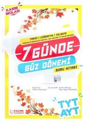 Palme Yks Tyt Ayt (Tarih+Coğrafya+Felsefe) 7 Günde Güz Dönemi Soru Kitabı Yeni