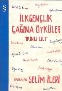 İlk Gençlik Çağına Öyküler - 2. Cilt - Selim İleri - Everest Yayınları