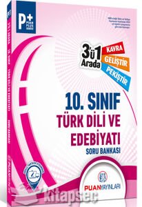 PUAN 10.SINIF TÜRK DİLİ VE EDEBİYATI 3'Ü 1 ARADA
