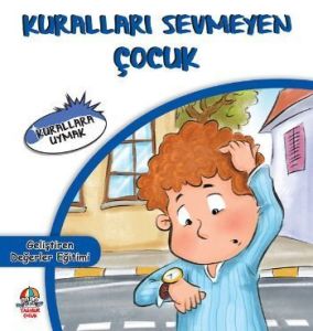 Kuralları Sevmeyen Çocuk