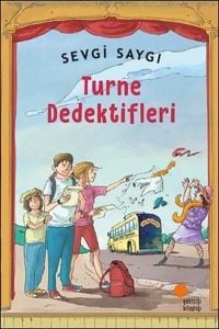 Turne Dedektifleri - Sevgi Saygı - Günışığı Kitaplığı