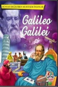 Dünyayı Değiştiren Muhteşem İnsanlar Galileo Galilei