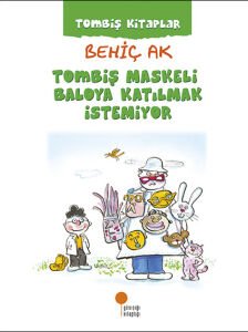 Tombiş Kitaplar 5 Tombiş Maskeli Baloya Katılmak İ