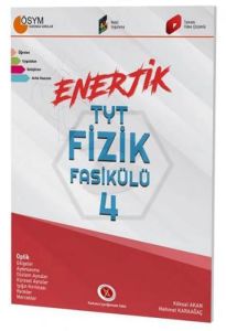 Karaağaç Yayınları Enerjik Tyt Fizik
Fasikülü - 4