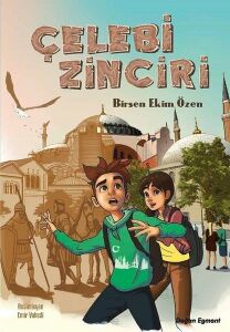 Çelebi Zinciri - Birsen Ekim Özen - Doğan Ve Egmont Yayıncılık