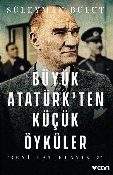 Büyük Atatürk'Ten Küçük Öyküler