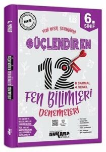 Ankara 6.Sınıf Fen Bilimleri Güçlendiren 12 Deneme