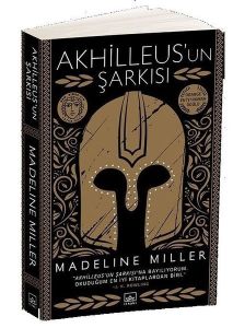 Akhilleus'Un Şarkısı - Madeline Miller - İthaki Yayınları