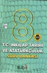 BUGA 8. SINIF SORU BANKASI/ TC İNKILAP TARİHİ VE ATATÜRKÇÜLÜK